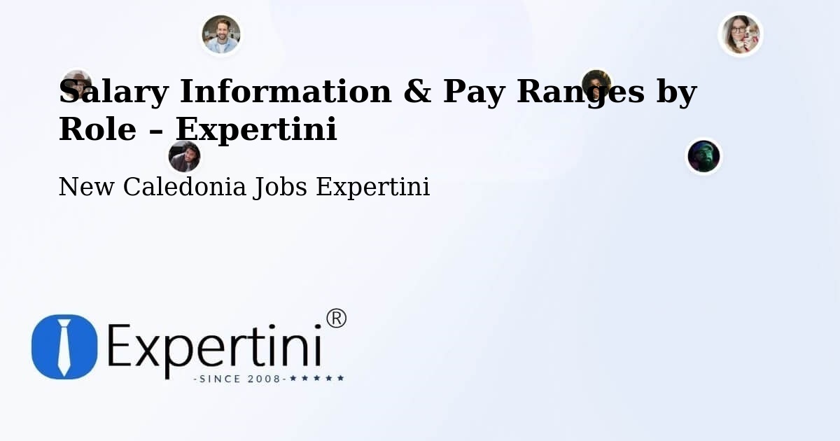 Salary Information & Pay Ranges – Kuto - Kuto, New Caledonia Jobs Expertini